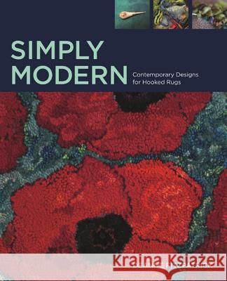 Simply Modern: Contemporary Design for Hooked Rugs Fitzpatrick, Deanne 9781771082167 Nimbus Publishing (CN)