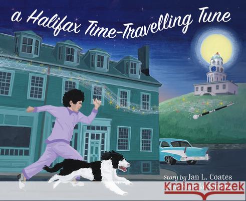 A Halifax Time-Travelling Tune Jan L. Coates Marijke Simons 9781771085694 