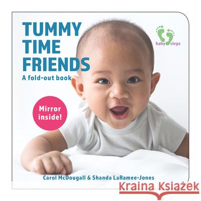 Tummy Time Friends: A Fold-Out Book McDougall, Carol 9781771087674