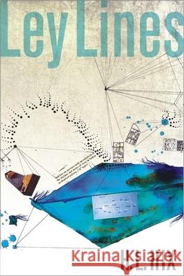 Ley Lines H. L. Hix 9781771120326 Wilfrid Laurier University Press