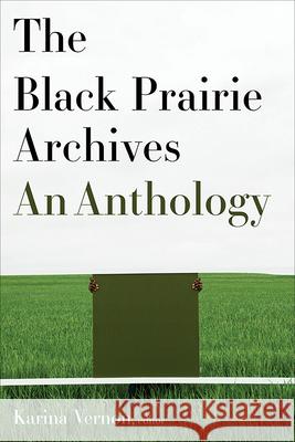 The Black Prairie Archives: An Anthology Karina Vernon 9781771123747 Wilfrid Laurier University Press