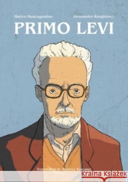 Primo Levi Matteo Mastragostino Alessandro Ranghiasci Alberto Toscano 9781771135221