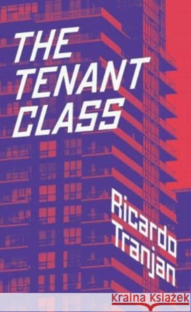 The Tenant Class Ricardo Tranjan 9781771136228 Between the Lines