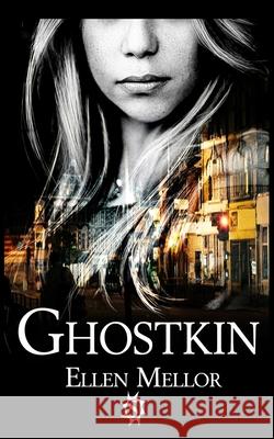 Ghostkin Ellen Mellor Deron Douglas 9781771154482 Samarcand Books