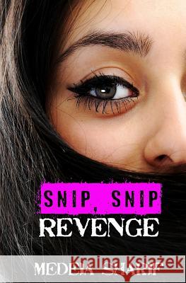 Snip, Snip Revenge Medeia Sharif 9781771308175 Evernight Publishing