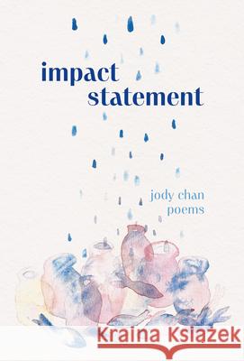 Impact Statement Jody Chan 9781771316255 Brick Books
