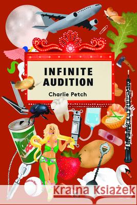 Infinite Audition Charlie Petch 9781771316552 Brick Books