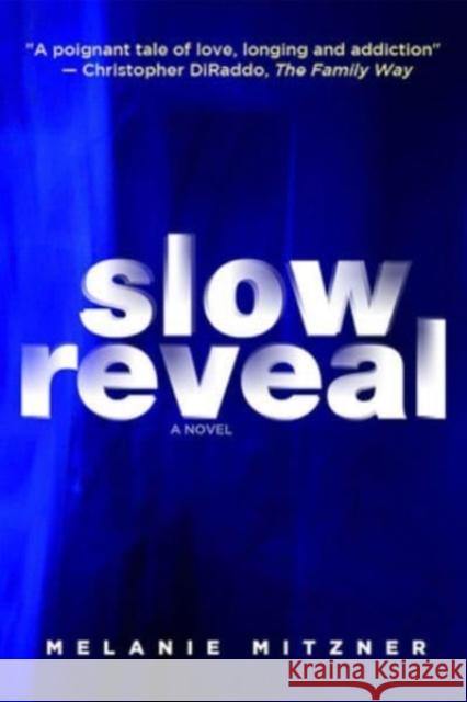 Slow Reveal Melanie Mitzner 9781771338981 Inanna Publications and Education Inc.