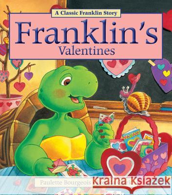 Franklin's Valentines Paulette Bourgeois Brenda Clark 9781771380065 Kids Can Press