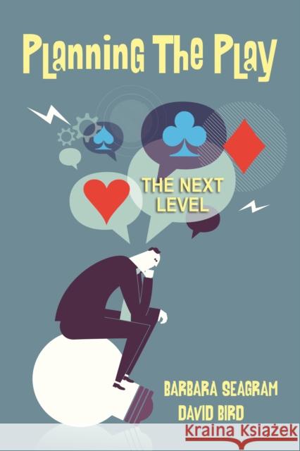 Planning the Play: The Next Level Barbara Seagram 9781771400398