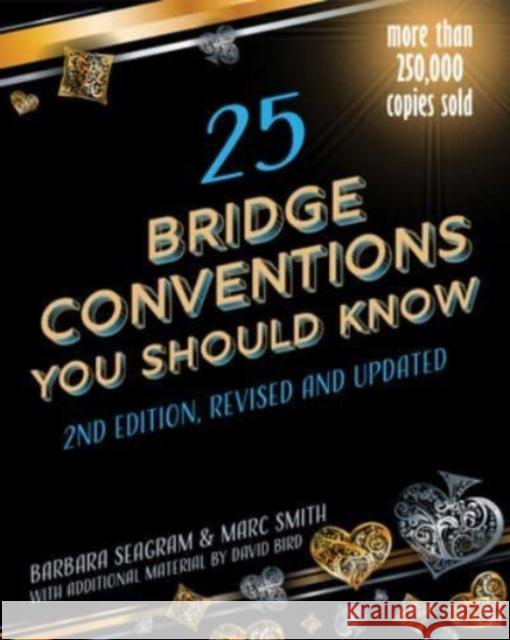 25 Bridge Conventions You Should Know Barbara Seagram, Marc Smith, David Bird 9781771400718