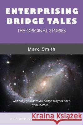 Enterprising Bridge Tales: The Original Stories Marc Smith 9781771401876