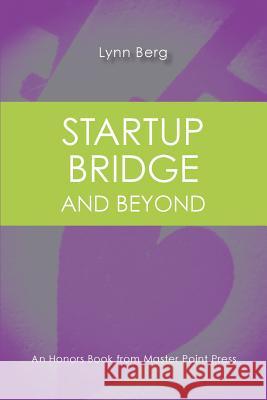 Startup Bridge - And Beyond Lynn Berg 9781771401913 Master Point Press