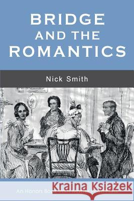 Bridge and the Romantics Nick Smith 9781771401975 Master Point Press