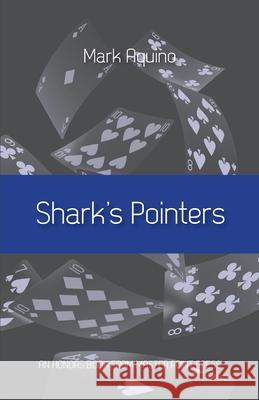 Shark's Pointers Mark Aquino 9781771402453 Master Point Press