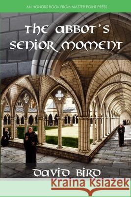 The Abbot's Senior Moment David Bird 9781771402491 Master Point Press