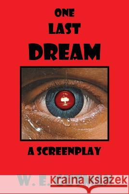 One Last Dream: A Screenplay Gutman, W. E. 9781771430234 CCB Publishing