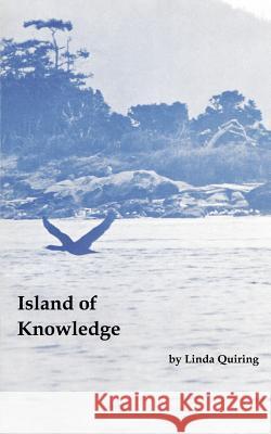 Island of Knowledge Linda Quiring 9781771431989