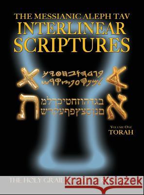 Messianic Aleph Tav Interlinear Scriptures Volume One the Torah, Paleo and Modern Hebrew-Phonetic Translation-English, Bold Black Edition Study Bible William H. Sanford 9781771432030