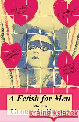 A Fetish for Men Gloria G. Brame 9781771432092