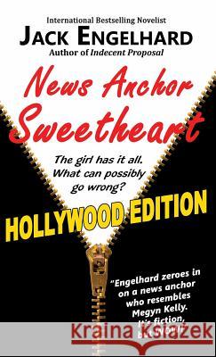 News Anchor Sweetheart Jack Engelhard 9781771432764 Dayray Literary Press