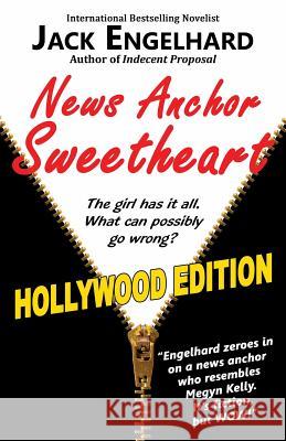 News Anchor Sweetheart Jack Engelhard 9781771432771 Dayray Literary Press