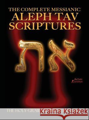 The Complete Messianic Aleph Tav Scriptures Modern-Hebrew Large Print Red Letter Edition Study Bible (Updated 2nd Edition) William H. Sanford 9781771433181 CCB Publishing