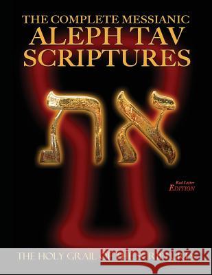 The Complete Messianic Aleph Tav Scriptures Modern-Hebrew Large Print Red Letter Edition Study Bible (Updated 2nd Edition) William H. Sanford 9781771433198 CCB Publishing