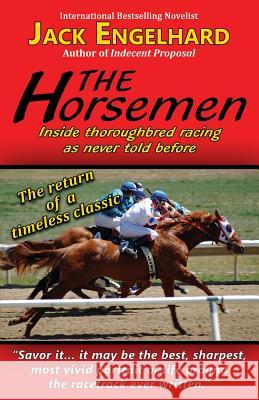 The Horsemen: Inside Thoroughbred Racing As Never Told Before Engelhard, Jack 9781771433228 CCB Publishing