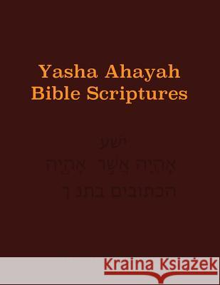 Yasha Ahayah Bible Scriptures (YABS) Study Bible Timothy Neal Sorsdahl 9781771433273 CCB Publishing