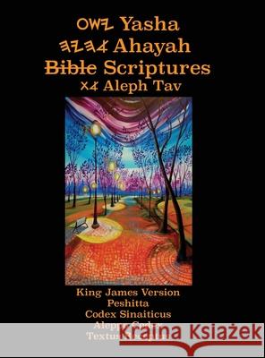 Yasha Ahayah Bible Scriptures Aleph Tav (YASAT) Large Print Study Bible (2nd Edition 2019) Sorsdahl, Timothy Neal 9781771433617 CCB Publishing