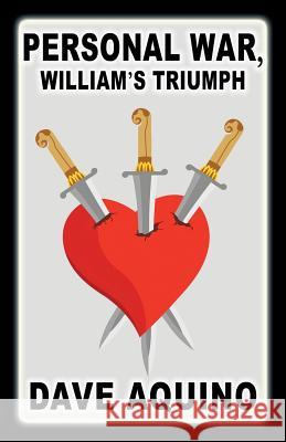 Personal War, William's Triumph Dave Aquino 9781771433846