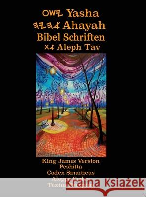 Yasha Ahayah Bibel Schriften Aleph Tav (German Edition YASAT Study Bible) Timothy Neal Sorsdahl 9781771434409 CCB Publishing