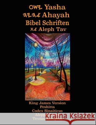 Yasha Ahayah Bibel Schriften Aleph Tav (German Edition YASAT Study Bible) Timothy Neal Sorsdahl 9781771434416 CCB Publishing