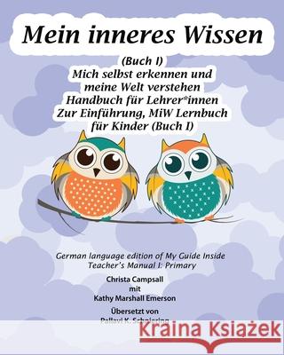 Mein inneres Wissen Handbuch für Lehrer*innen (Buch I) Campsall, Christa 9781771435130