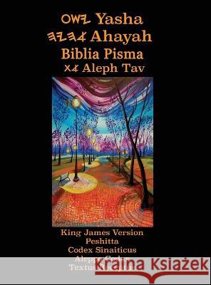 Yasha Ahayah Biblia Pisma Aleph Tav (Polish Edition YASAT Study Bible) Timothy Neal Sorsdahl 9781771435413 CCB Publishing