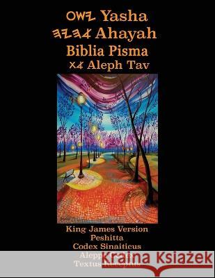 Yasha Ahayah Biblia Pisma Aleph Tav (Polish Edition YASAT Study Bible) Timothy Neal Sorsdahl 9781771435420 CCB Publishing