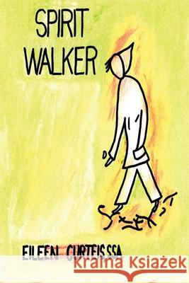 Spirit Walker Eileen Curteis 9781771436250 CCB Publishing