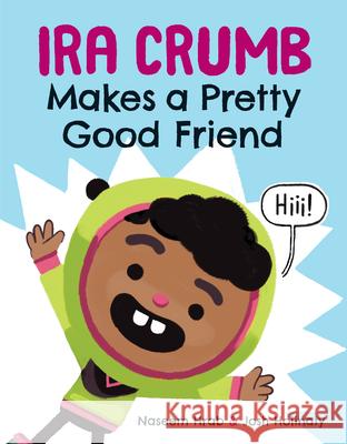 Ira Crumb Makes a Pretty Good Friend  9781771471718 Owlkids