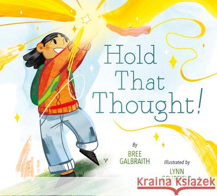 Hold That Thought! Bree Galbraith Lynn Scurfield 9781771472944 Owlkids