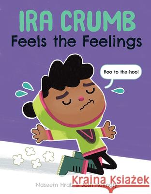 Ira Crumb Feels the Feelings Hrab 9781771472982 Owlkids