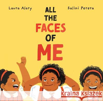All the Faces of Me Laura Alary Salini Perera 9781771475334 Owlkids