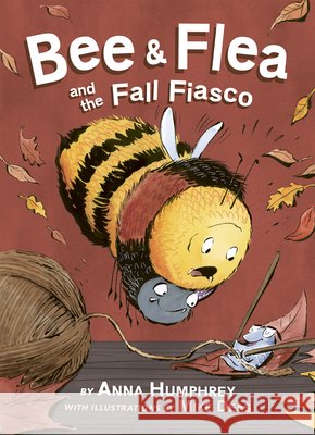 Bee & Flea and the Fall Fiasco Anna Humphrey Mike Deas 9781771476102 Owlkids