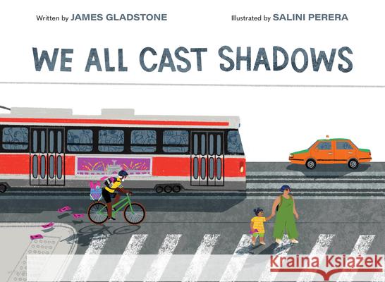 We All Cast Shadows James Gladstone Salini Perera 9781771476713