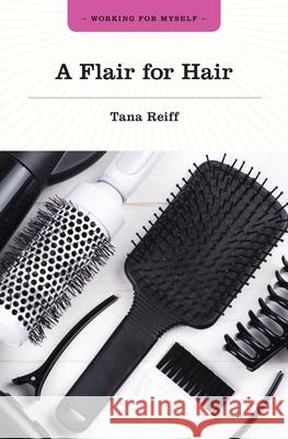 A Flair for Hair Tana Reiff 9781771533461