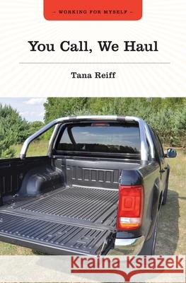 You Call, We Haul Tana Reiff 9781771533546