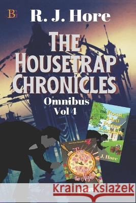 The Housetrap Chronicles Omnibus Vol 4 R J Hore 9781771553674 Champagne Book Group