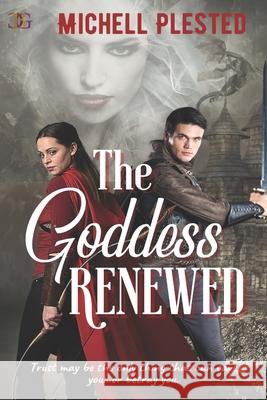 The Goddess Renewed Michell Plested 9781771555135