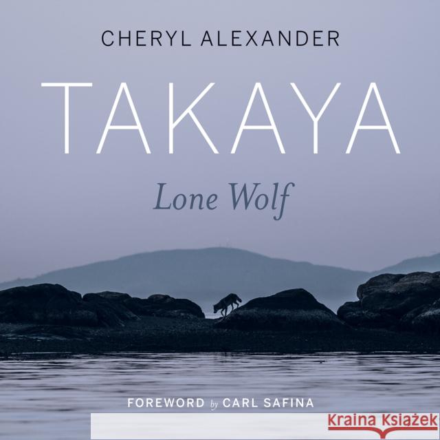 Takaya: Lone Wolf  9781771603737 Rocky Mountain Books