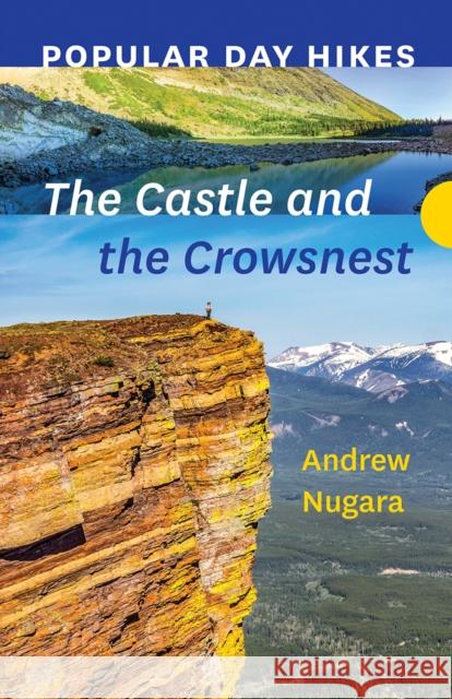 Popular Day Hikes: The Castle and Crowsnest  9781771605137 Rocky Mountain Books Incorporated